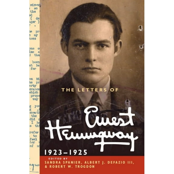 Cambridge Edition of the Letters of Erne The Letters of Ernest Hemingway: Volume 2, 1923-1925, Book 2, (Hardcover)
