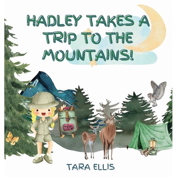 Hadley Takes a Trip to the Mountains, (Hardcover)