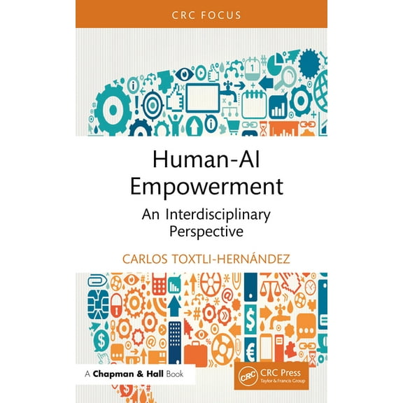 Human-AI Empowerment: An Interdisciplinary Perspective, (Hardcover)