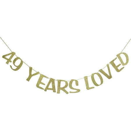 49 Years Loved Banner Sign Gold Glitter for 49th Birthday Party ...