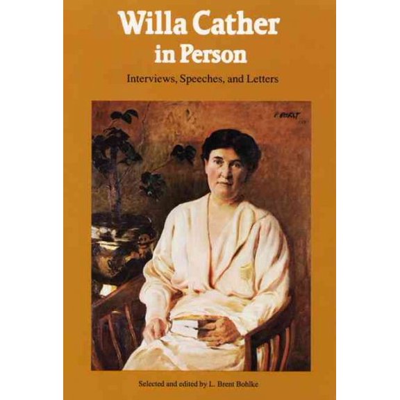 Willa Cather in Person : Interviews, Speeches, and Letters (Paperback)