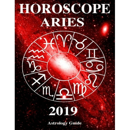 Horoscope 2019 - Aries - eBook (Best Aries Horoscope 2019)