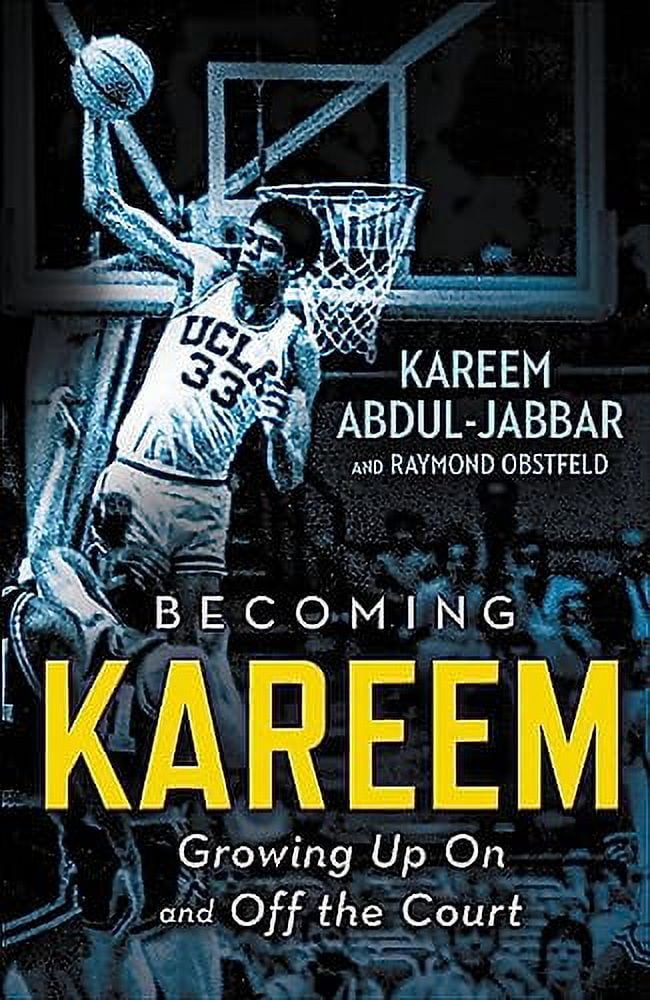 Becoming Kareem: Growing Up on and Off the Court, (Paperback