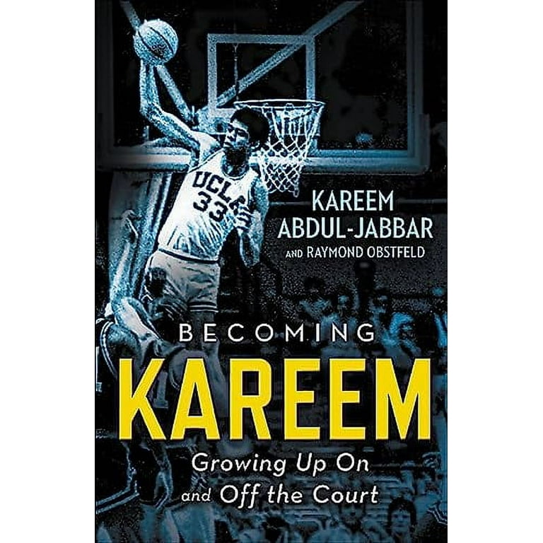 Becoming Kareem: Growing Up on and Off the Court, (Paperback
