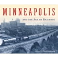 thumbnail image 1 of Pre-Owned Minneapolis and the Age of Railways (Hardcover) 0816645019 9780816645015, 1 of 1