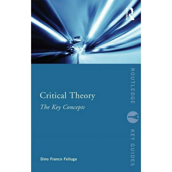 Routledge Key Guides Critical Theory: The Key Concepts, (Paperback)