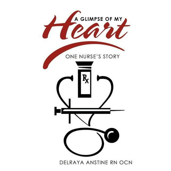 A Glimpse of My Heart: One Nurse's Story, (Paperback)