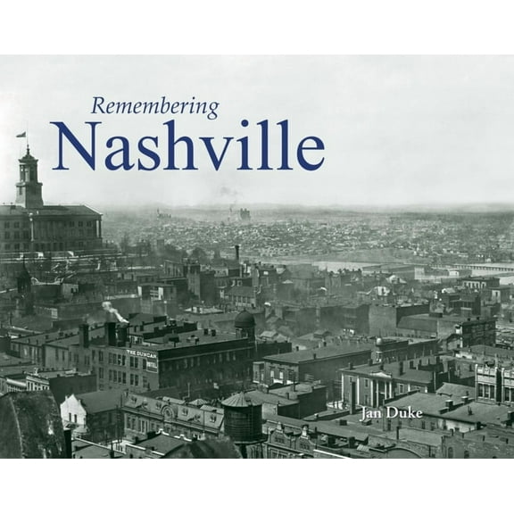 Remembering Remembering Nashville, (Paperback)