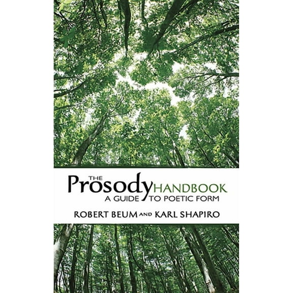 Dover Literature: Poetry The Prosody Handbook: A Guide to Poetic Form, (Paperback)