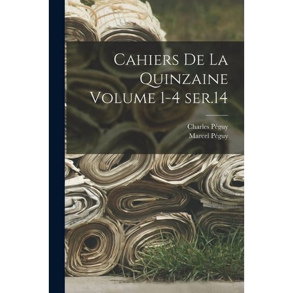 Cahiers de la quinzaine Volume 1-4 ser.14, (Paperback)