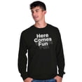 thumbnail image 5 of Here Comes Fun Energetic Long Sleeve TShirt Men Women Brisco Brands M, 5 of 6