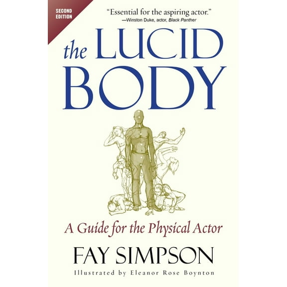 The Lucid Body: A Guide for the Physical Actor, (Paperback)