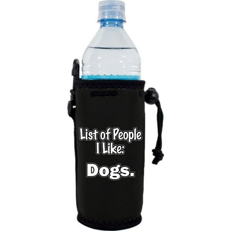 

List of People I Like...Dogs Water Bottle Coolie (Black)