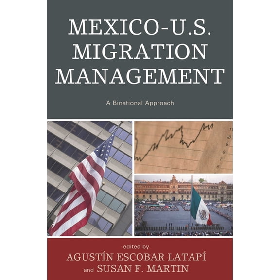 Program in Migration and Refugee Studies Mexico-U.S. Migration Management: A Binational Approach, (Paperback)