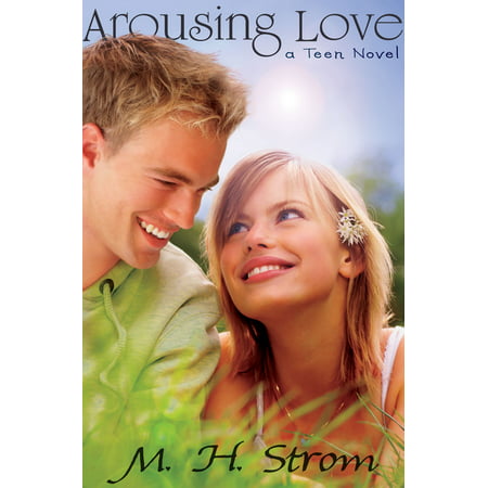 Arousing Love, a Teen Novel - eBook