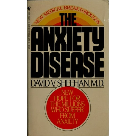 Pre-Owned The Anxiety Disease: New Hope for the Millions Who Suffer from Anxiety (Mass Market Paperback) 0553272454 9780553272451