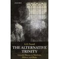thumbnail image 1 of The Alternative Trinity: Gnostic Heresy in Marlowe, Milton, and Blake, 1 of 1