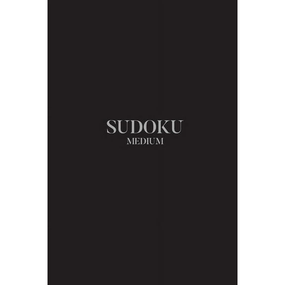Sudoku Medium: 100 Medium Sudoku Puzzles, 6x9 Travel Size, Great for Beginners, Great Gift, Stocking Stuffer, Get Well Soon Gift (Paperback)