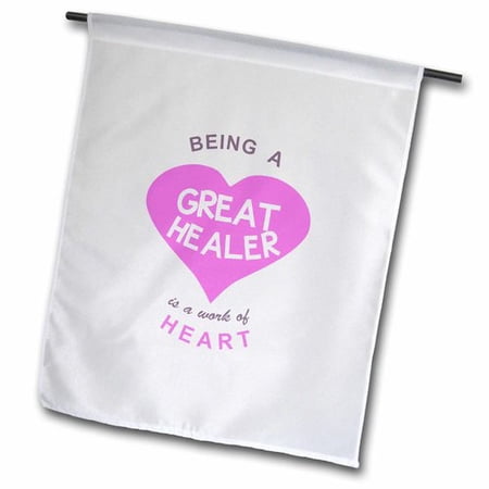 3dRose Being a Great Healer is a work of Heart - super awesome good Dr quote  Garden Flag  12 by 18-Inch