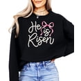 thumbnail image 2 of He Is Risen Easter Sweatshirt for Women - Pearl Bow Christian Faith Pullover Black Sweatshirt Adult X-Large, 2 of 7