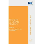 The City in Urban Poverty (EADI Global Development Series)