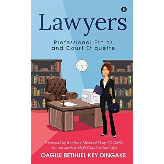 Lawyers: Professional Ethics and Court Etiquette (Paperback)