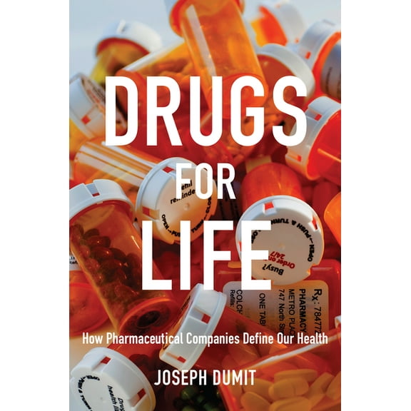 Experimental Futures Drugs for Life: How Pharmaceutical Companies Define Our Health, (Paperback)