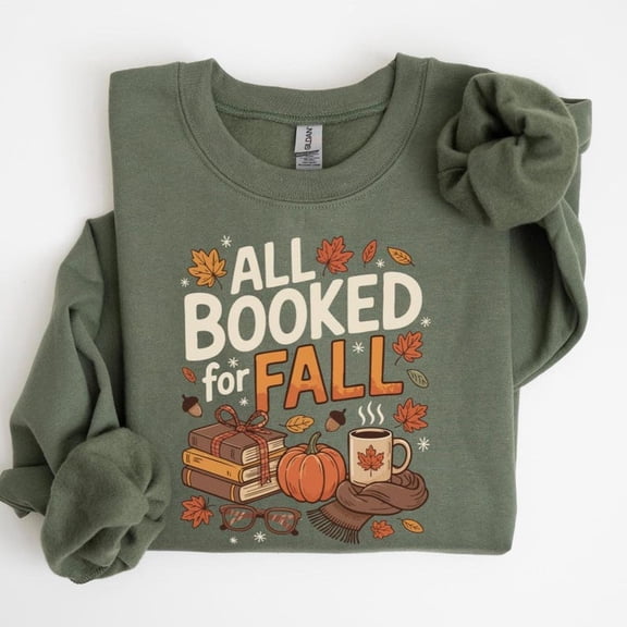 All Booked For Fall Sweatshirt, Fall Season Sweatshirt, Book Lover Gift