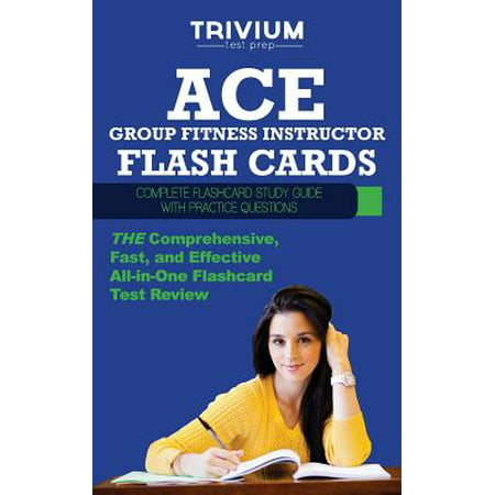 Ace Group Fitness Instructor Flash Cards : Complete Flash Card Study Guide with Practice Test
