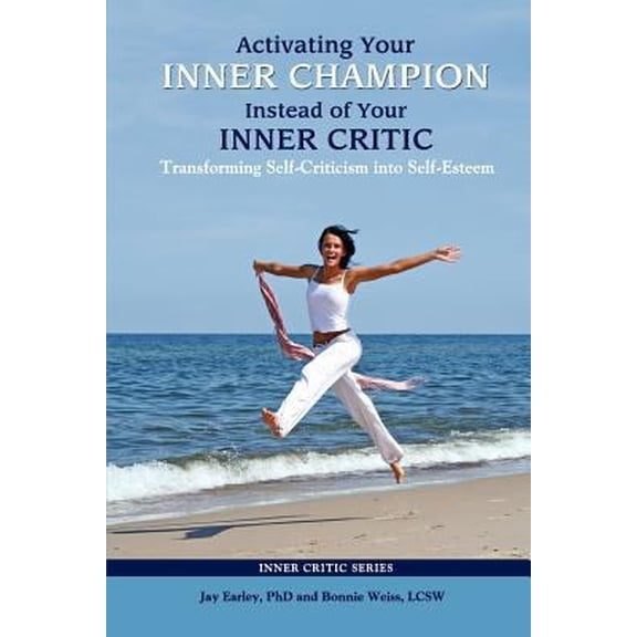 Pre-Owned Activating Your Inner Champion Instead of Your Inner Critic (Paperback) 0985593725 9780985593728