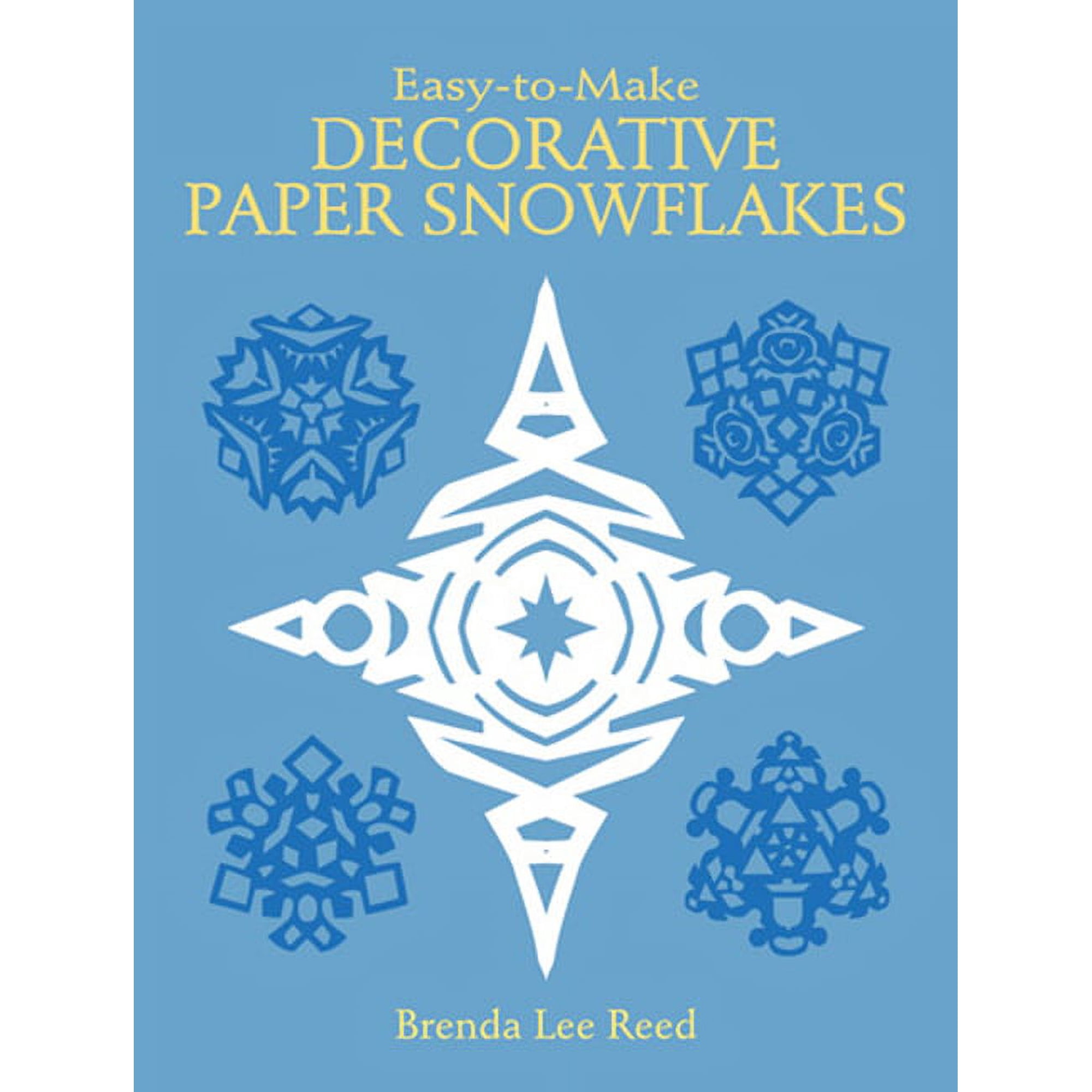 Dover Crafts: Origami & Papercrafts Easy-To-Make Decorative Paper Snowflakes, (Paperback)