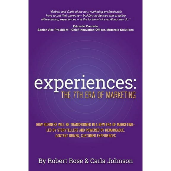Experiences: The 7th Era of Marketing, (Paperback)