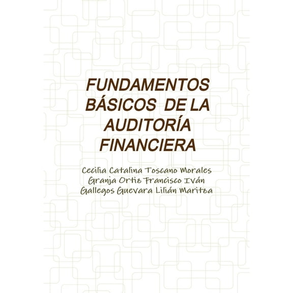 Fundamentos BÃ¡sicos de la AuditorÃ­a Financiera, (Paperback)