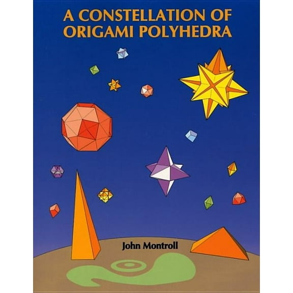 Dover Origami Papercraft: A Constellation of Origami Polyhedra (Paperback)