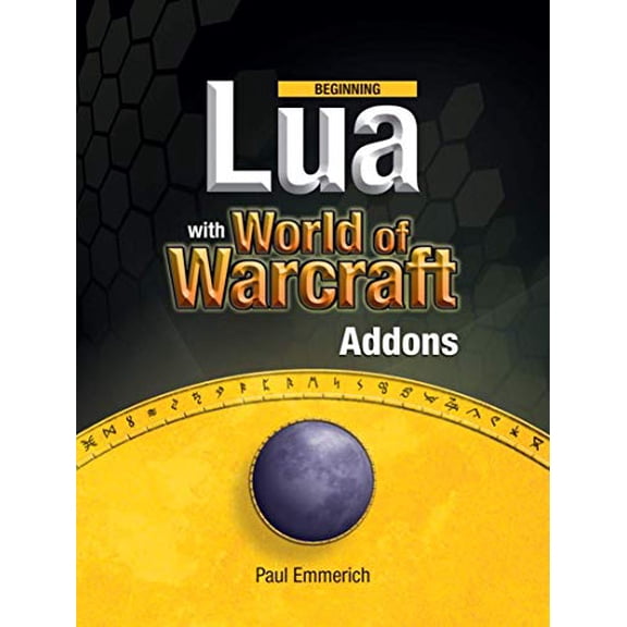 Pre-Owned Beginning Lua with World of Warcraft Add-ons (Paperback) 1430223715