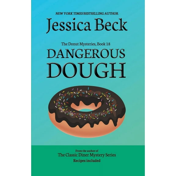 The Donut Mysteries Dangerous Dough, Book 18, (Paperback)