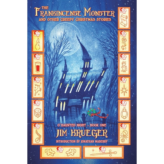 O' Haunted Night The Frankincense Monster and Other Creepy Christmas Stories, (Paperback)