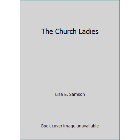 Pre-Owned The Church Ladies (Hardcover) 0739417614 9780739417614