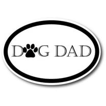 Magnet Me Up Dog Dad Oval Magnet Decal, 4x6 In, Vinyl Automotive Magnet