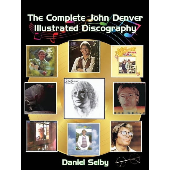 The Complete John Denver Illustrated Discography, (Paperback)