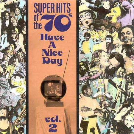 Super Hits Of The 70s Have A Nice Day, Vol.2
