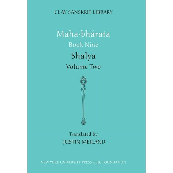 Clay Sanskrit Library Mahabharata Book Nine (Volume 2): Shalya, Book 51, (Hardcover)