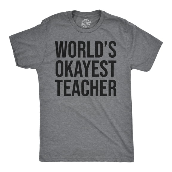 Worlds Okayest Teacher T Shirt Math Science English Gym Perfect Funny Tee Graphic Tees