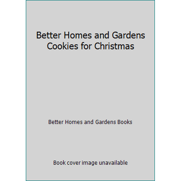 Pre-Owned Better Homes and Gardens Cookies for Christmas (Hardcover) 0696012901 9780696012907
