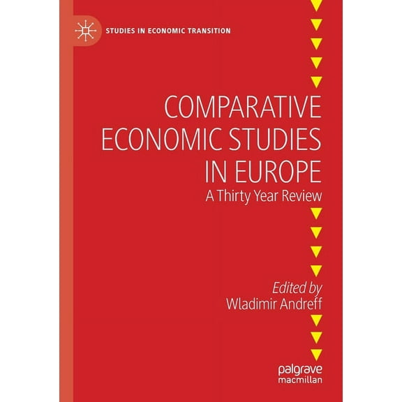 Studies in Economic Transition Comparative Economic Studies in Europe: A Thirty Year Review, (Paperback)