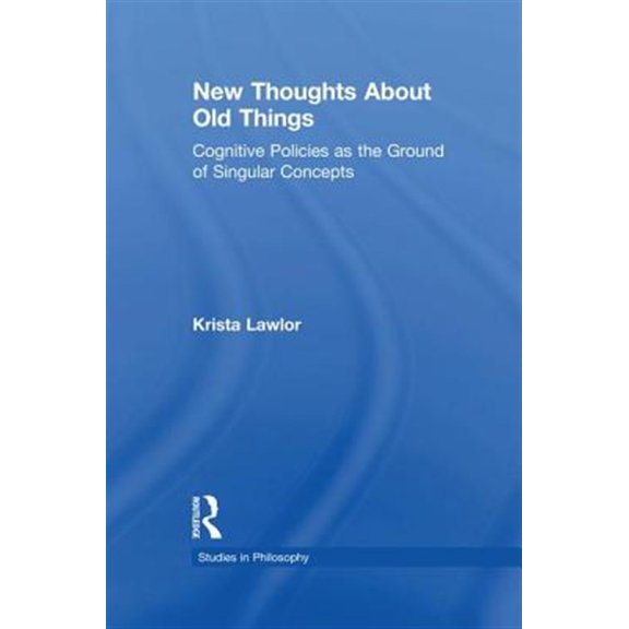 Pre-Owned Studies in Philosophy New Thoughts About Old Things: Cognitive Policies as the Ground of Singular Concepts, (Paperback)