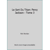 Le Sort Du Titan: Percy Jackson - Tome 3 (Paperback - Used) 2226207201 9782226207203