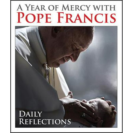A Year of Mercy with Pope Francis : Daily (Pope Francis Best Pope)