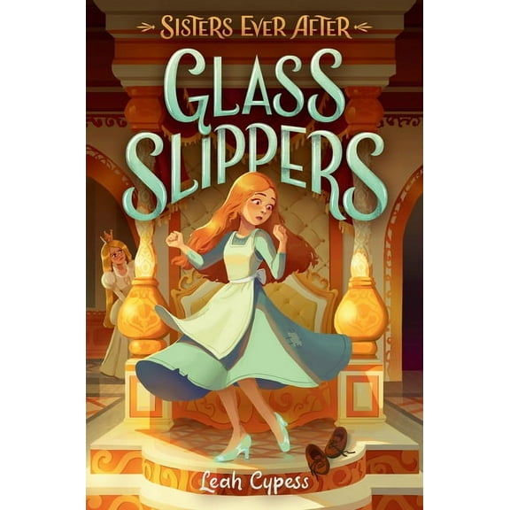 Sisters Ever After Glass Slippers, (Hardcover)