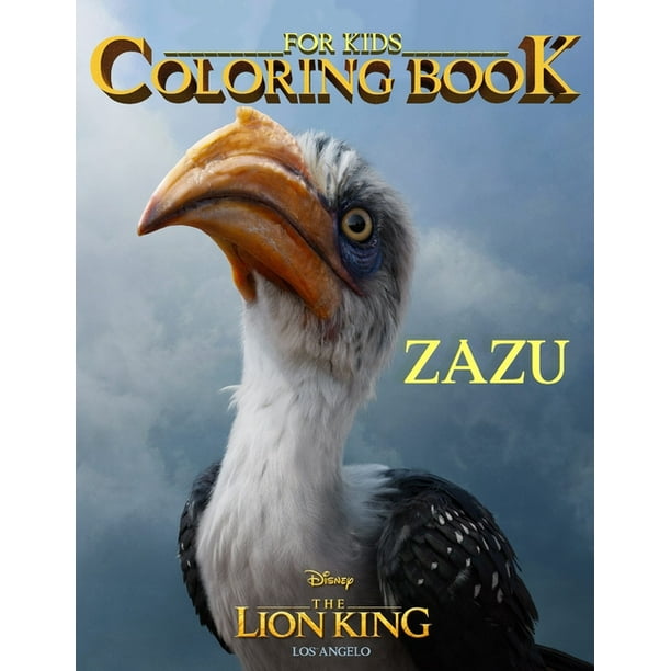 Download Lion King Coloring Book For Kids Zazu Lion King Coloring Book High Quality Coloring Pages For Kids Ages 2 7 Paperback Walmart Com Walmart Com